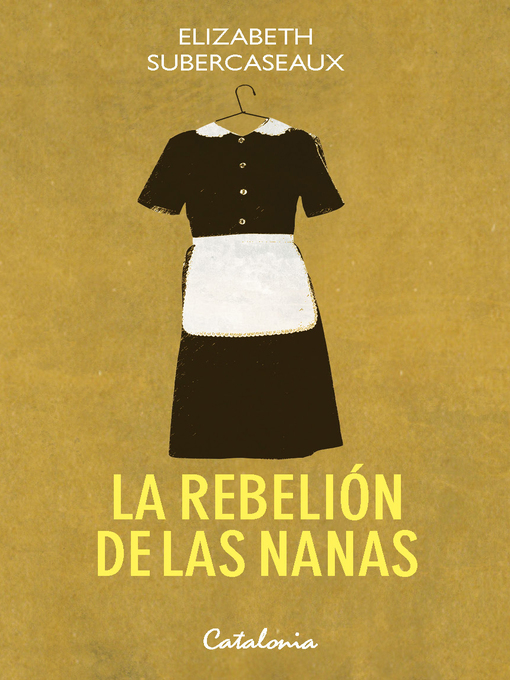 Title details for La rebelión de las nanas by Subercaseaux Elizabeth - Available